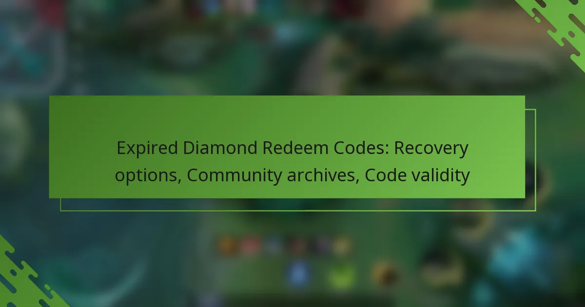 Expired Diamond Redeem Codes: Recovery options, Community archives, Code validity