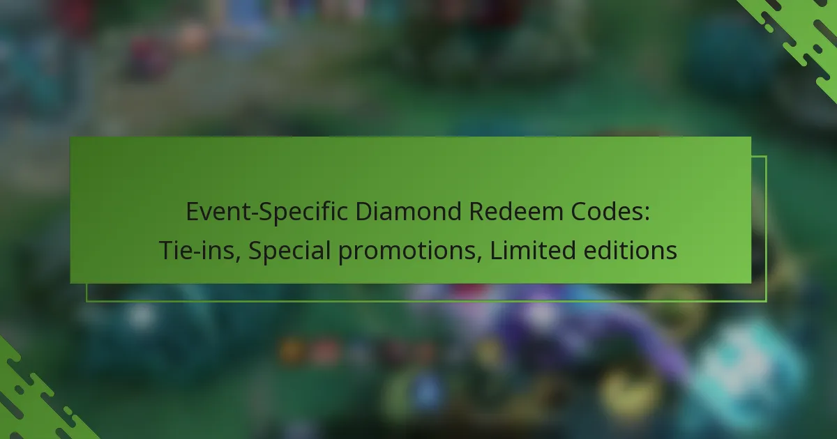 Event-Specific Diamond Redeem Codes: Tie-ins, Special promotions, Limited editions