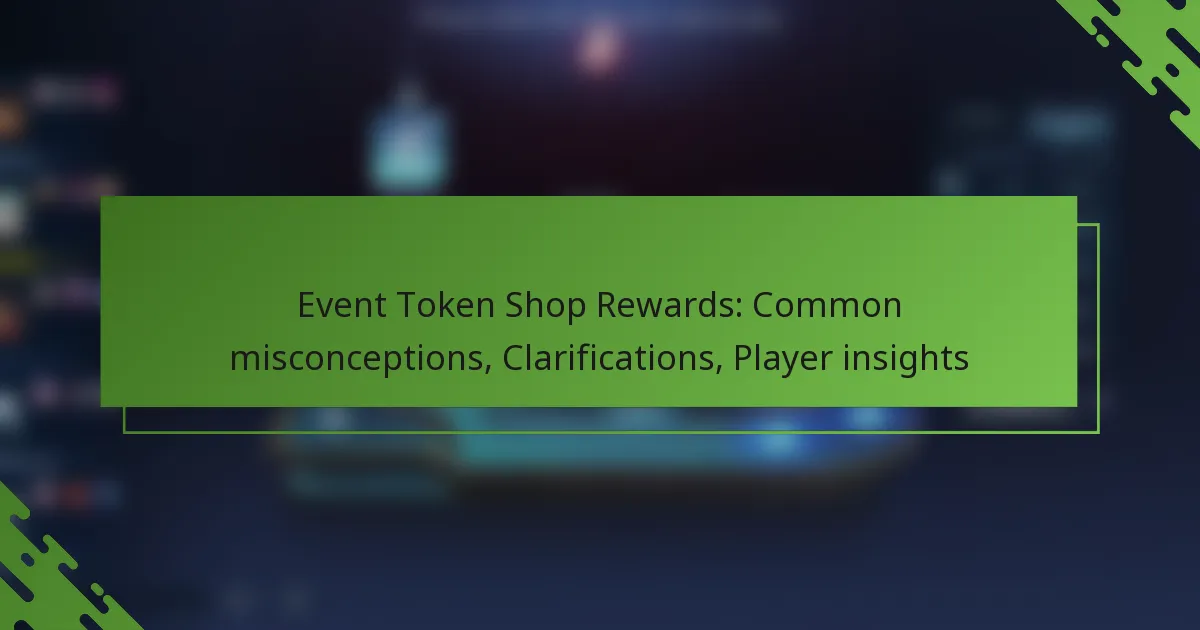 Event Token Shop Rewards: Common misconceptions, Clarifications, Player insights