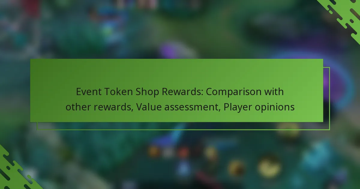 Event Token Shop Rewards: Comparison with other rewards, Value assessment, Player opinions