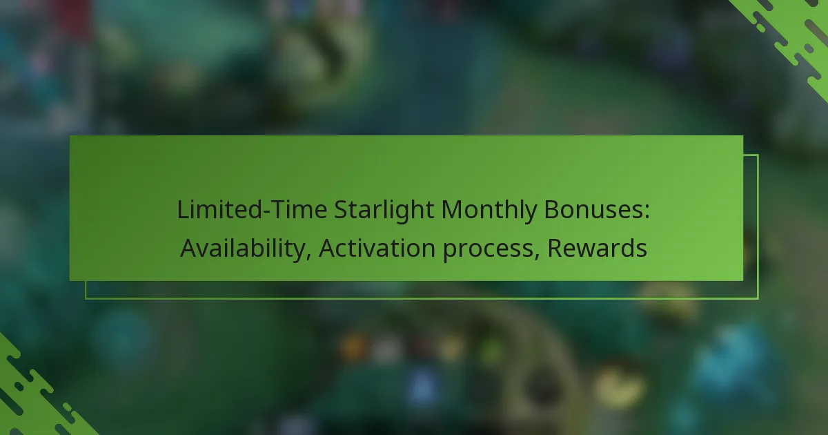 Limited-Time Starlight Monthly Bonuses: Availability, Activation process, Rewards