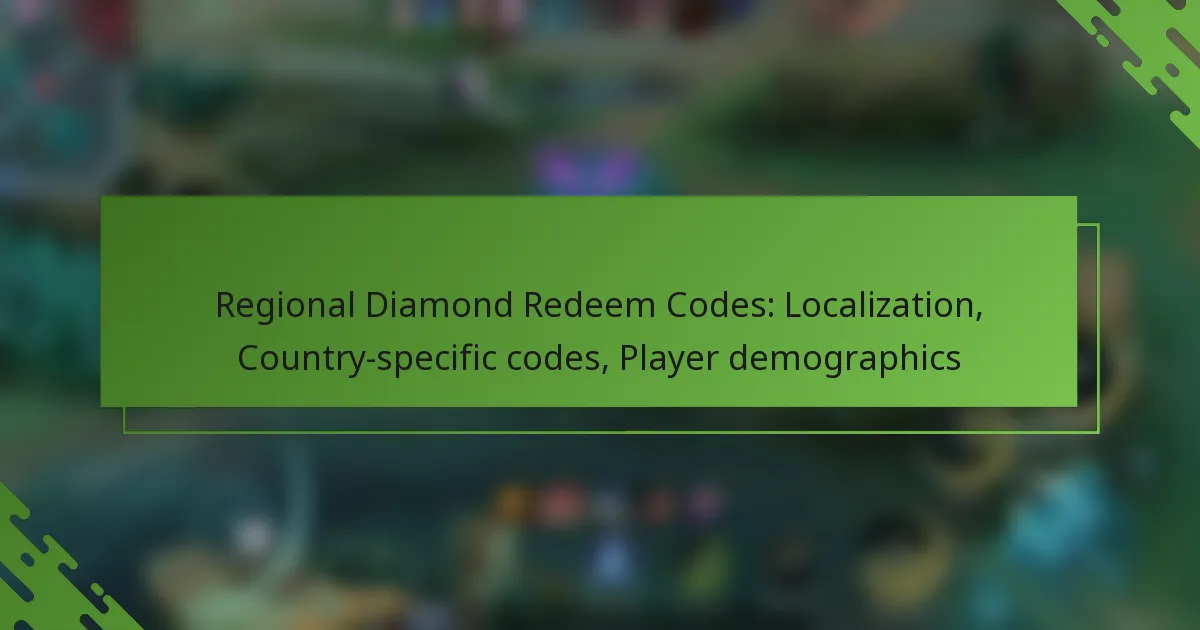 Regional Diamond Redeem Codes: Localization, Country-specific codes, Player demographics