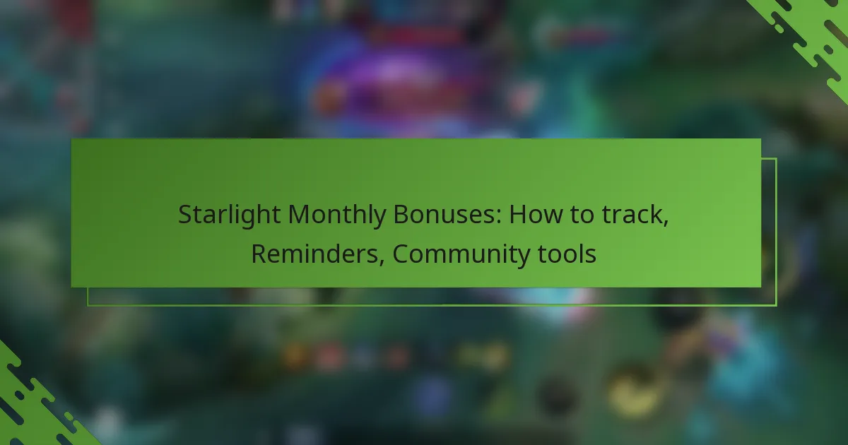 Starlight Monthly Bonuses: How to track, Reminders, Community tools