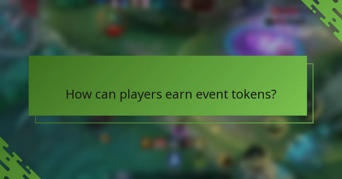 How can players earn event tokens?