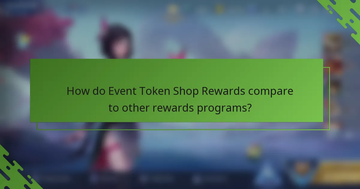How do Event Token Shop Rewards compare to other rewards programs?