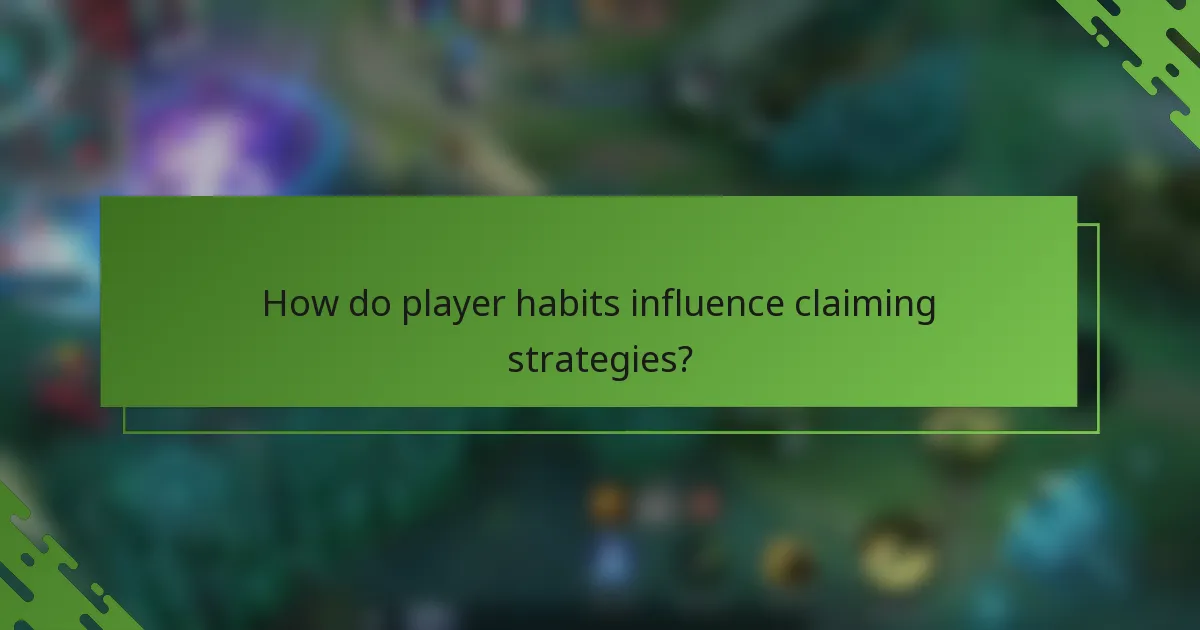 How do player habits influence claiming strategies?