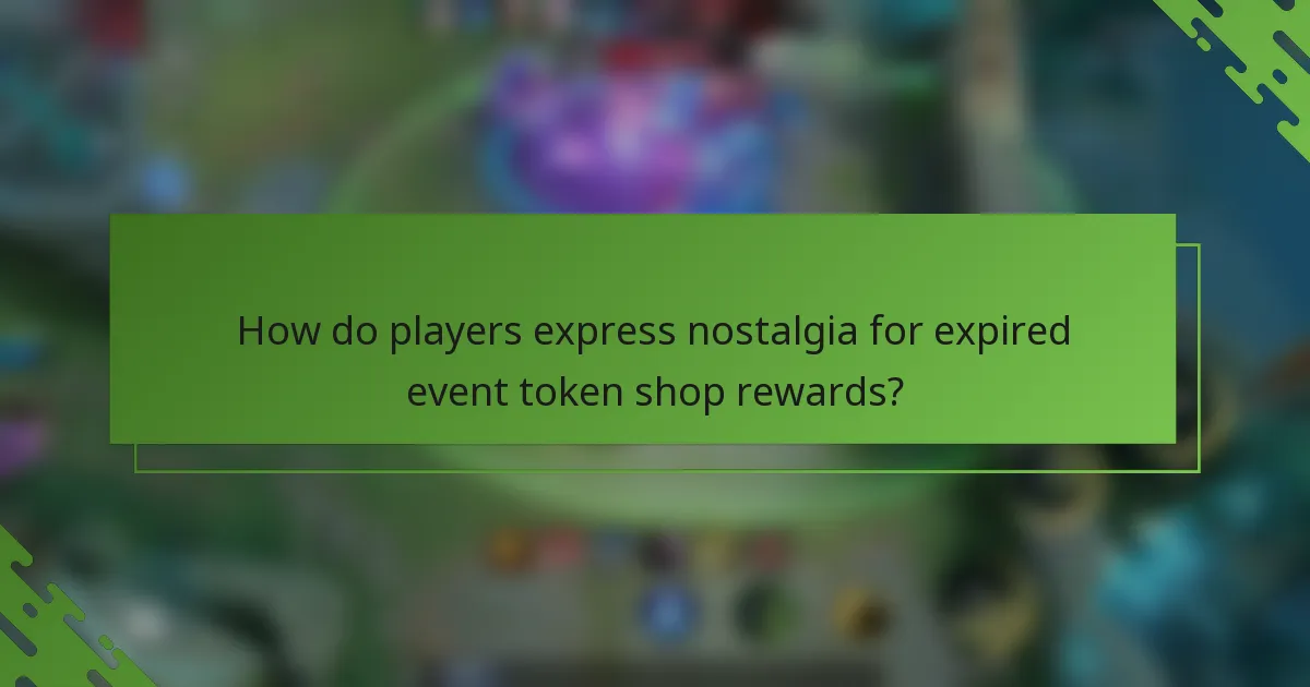 How do players express nostalgia for expired event token shop rewards?