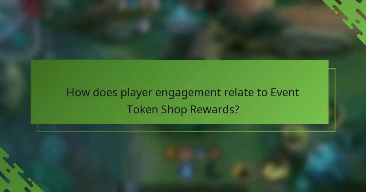 How does player engagement relate to Event Token Shop Rewards?