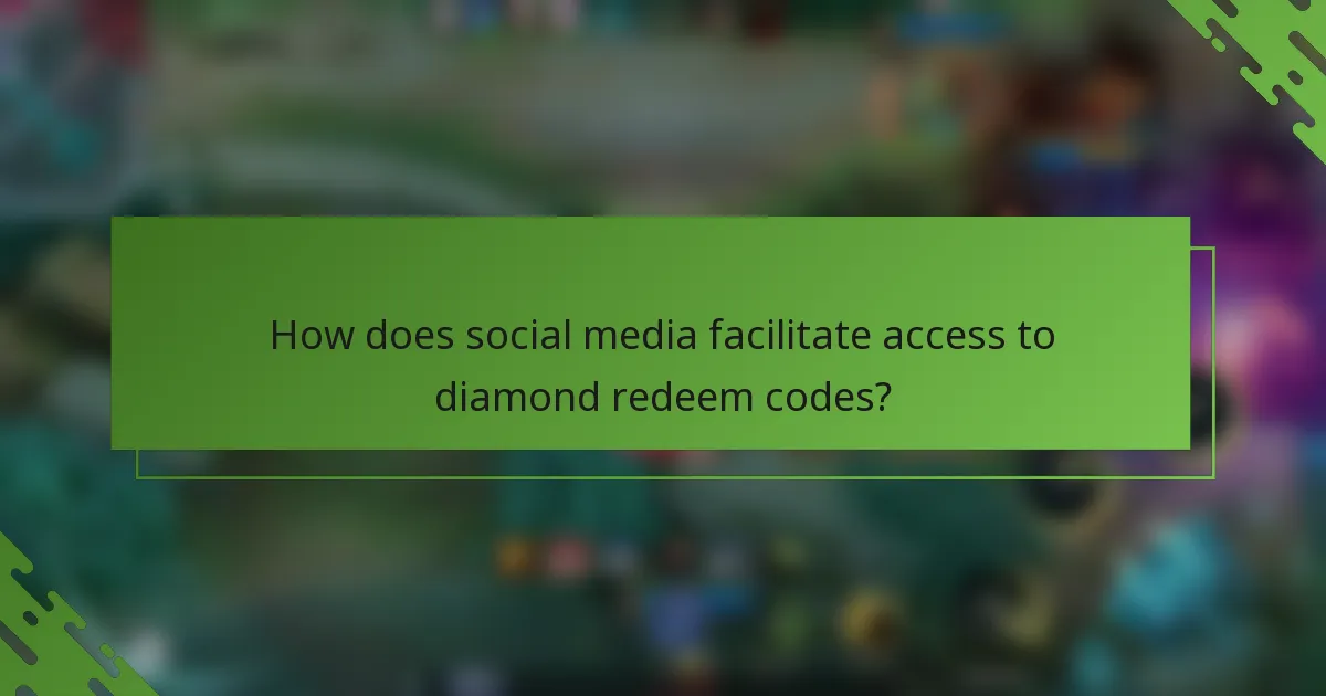 How does social media facilitate access to diamond redeem codes?
