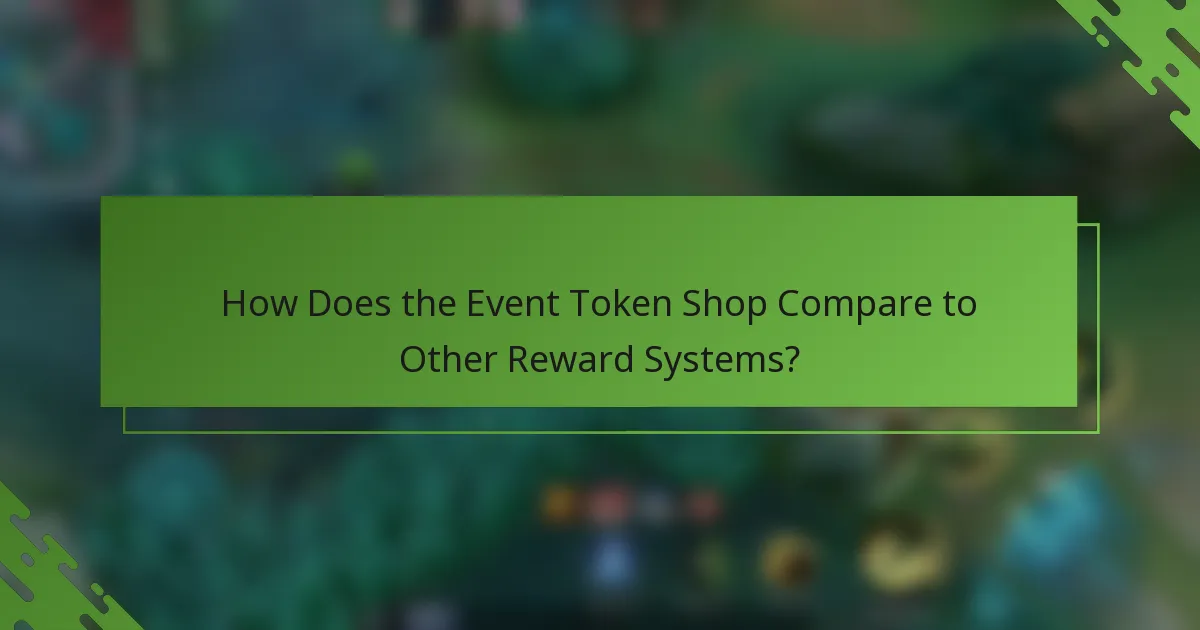 How Does the Event Token Shop Compare to Other Reward Systems?