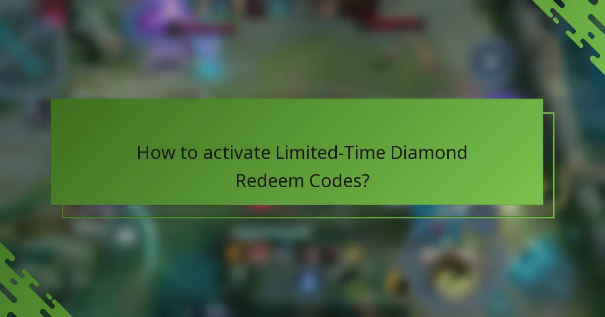 How to activate Limited-Time Diamond Redeem Codes?