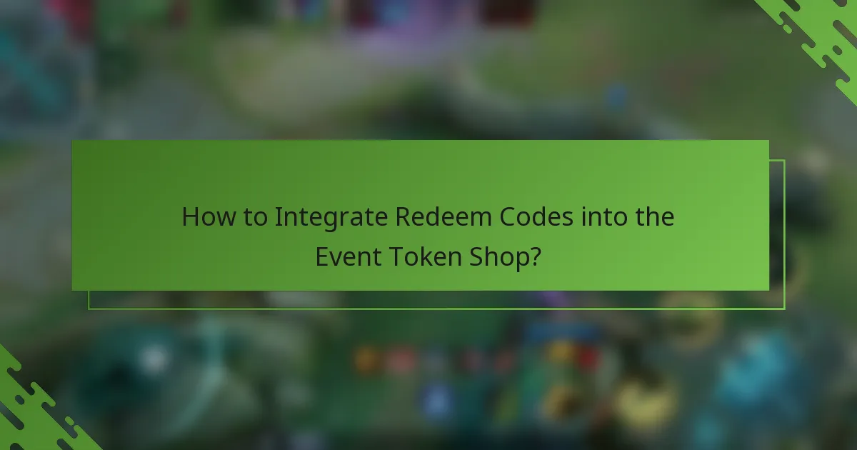 How to Integrate Redeem Codes into the Event Token Shop?