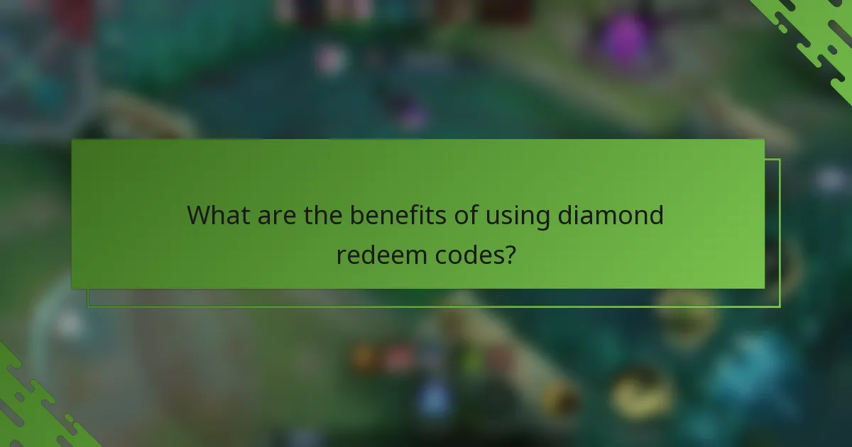 What are the benefits of using diamond redeem codes?