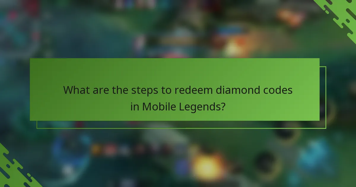 What are the steps to redeem diamond codes in Mobile Legends?