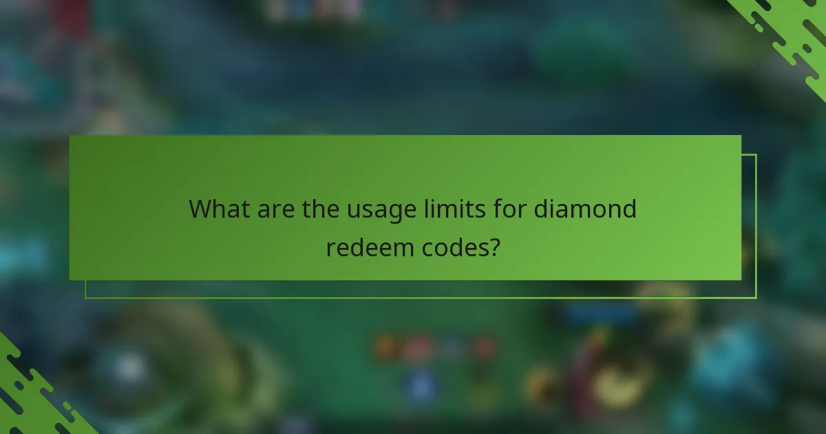 What are the usage limits for diamond redeem codes?