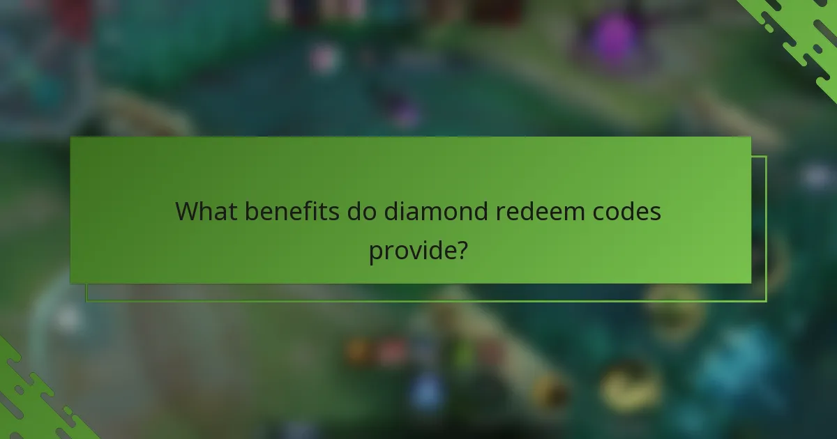 What benefits do diamond redeem codes provide?