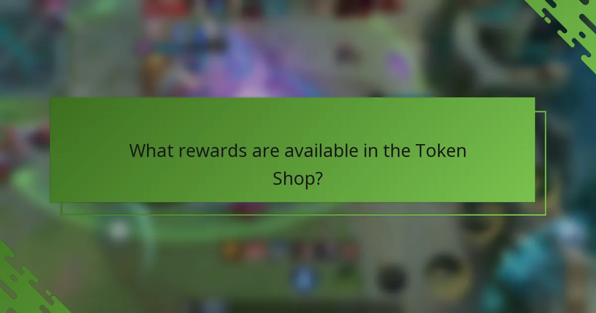 What rewards are available in the Token Shop?