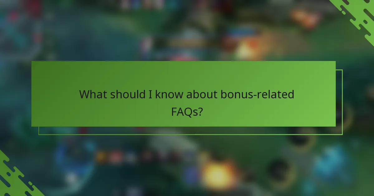 What should I know about bonus-related FAQs?