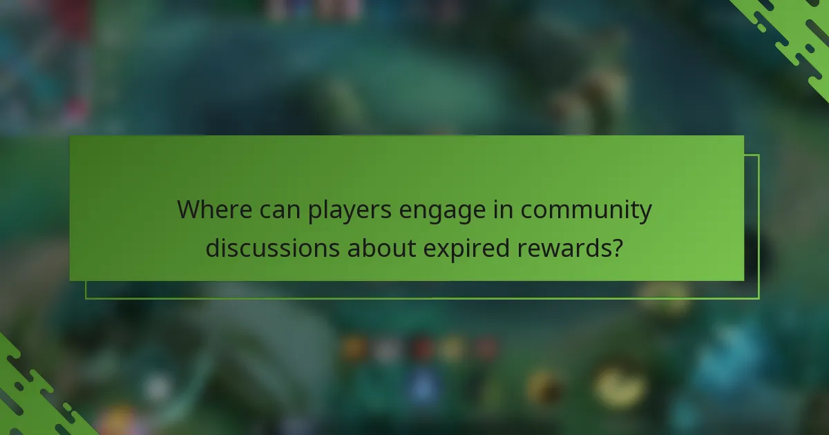 Where can players engage in community discussions about expired rewards?