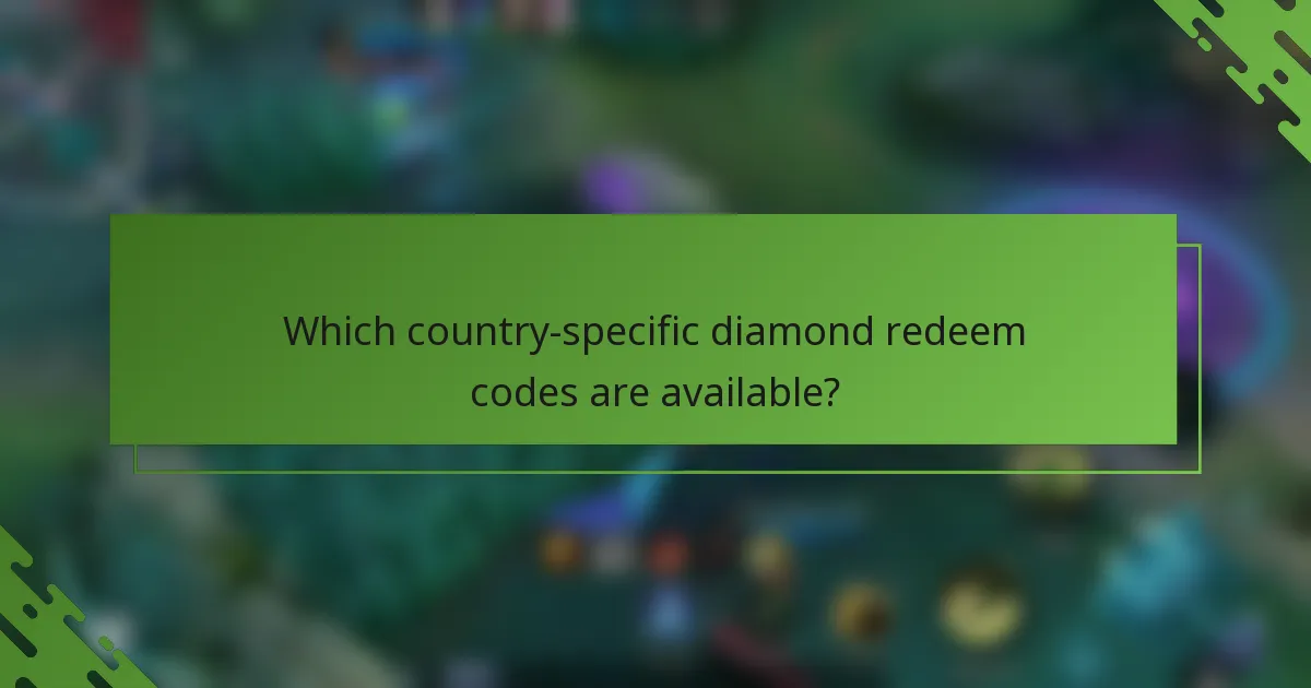 Which country-specific diamond redeem codes are available?